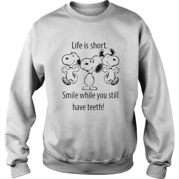 Other - Snoopys Life Is Short Smile While You Still Have Teeth Shirt